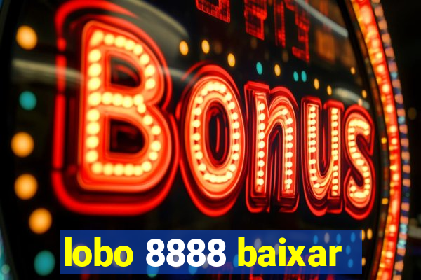 lobo 8888 baixar